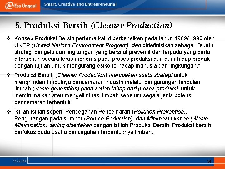 5. Produksi Bersih (Cleaner Production) v Konsep Produksi Bersih pertama kali diperkenalkan pada tahun