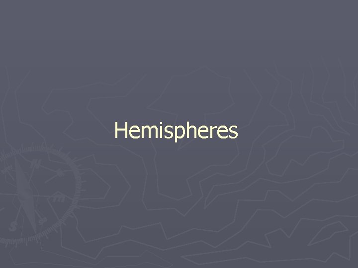 Hemispheres 