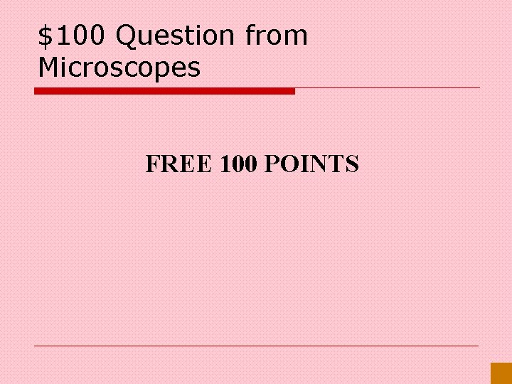 $100 Question from Microscopes FREE 100 POINTS 