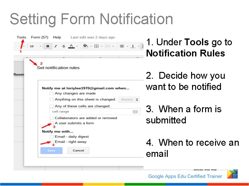 Setting Form Notification 1. Under Tools go to Notification Rules 2. Decide how you