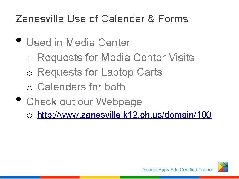 Zanesville Use of Calendar & Forms • Used in Media Center • o Requests