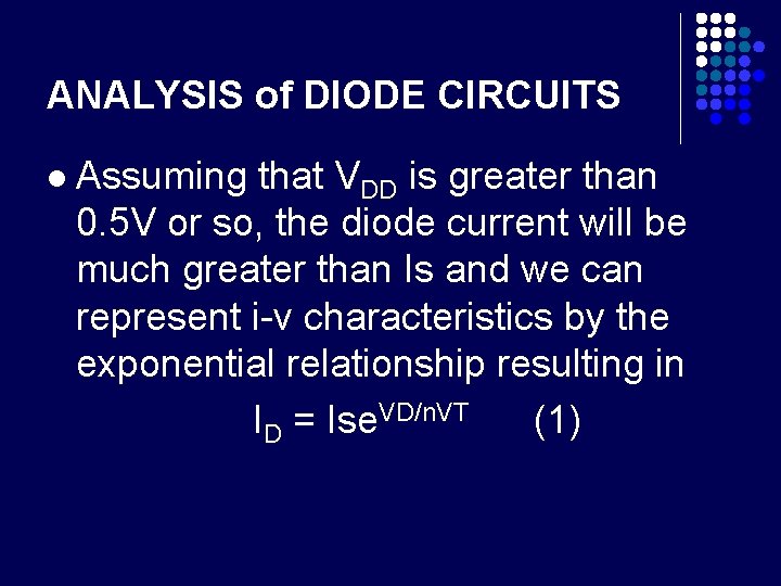 ANALYSIS of DIODE CIRCUITS l Assuming that VDD is greater than 0. 5 V