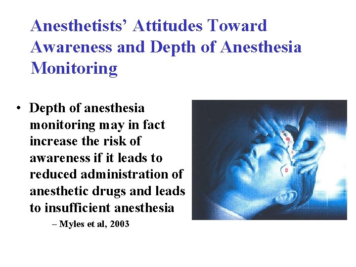 Anesthetists’ Attitudes Toward Awareness and Depth of Anesthesia Monitoring • Depth of anesthesia monitoring