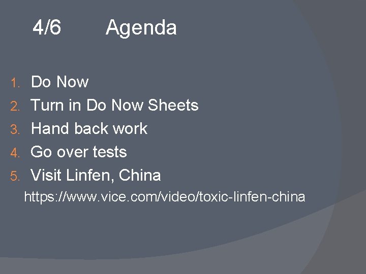 4/6 1. 2. 3. 4. 5. Agenda Do Now Turn in Do Now Sheets