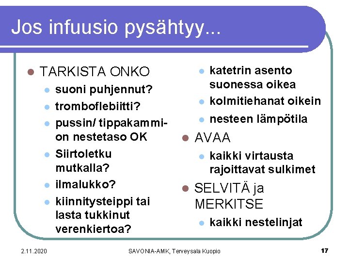 Jos infuusio pysähtyy. . . l TARKISTA ONKO l l l 2. 11. 2020