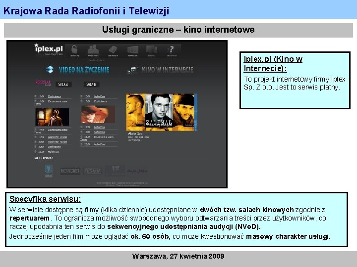 Krajowa Radiofonii i Telewizji Usługi graniczne – kino internetowe Iplex. pl (Kino w Internecie):