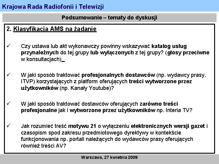 Krajowa Radiofonii i Telewizji Podsumowanie – tematy do dyskusji 2. Klasyfikacja AMS na żądanie