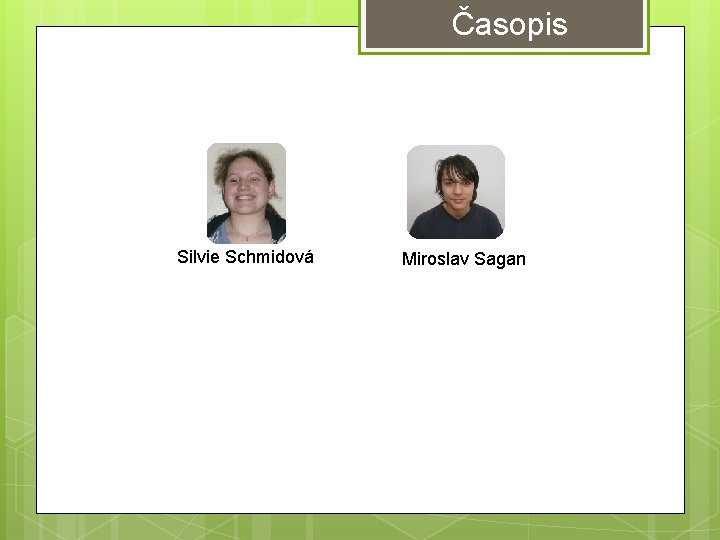 Časopis Silvie Schmidová Miroslav Sagan Časopis Silvie Schmidová Miroslav Sagan