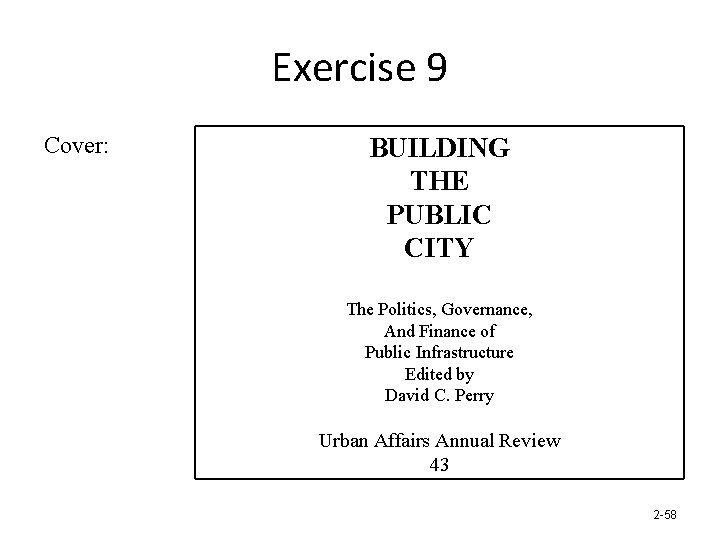 Exercise 9 Cover: BUILDING THE PUBLIC CITY The Politics, Governance, And Finance of Public