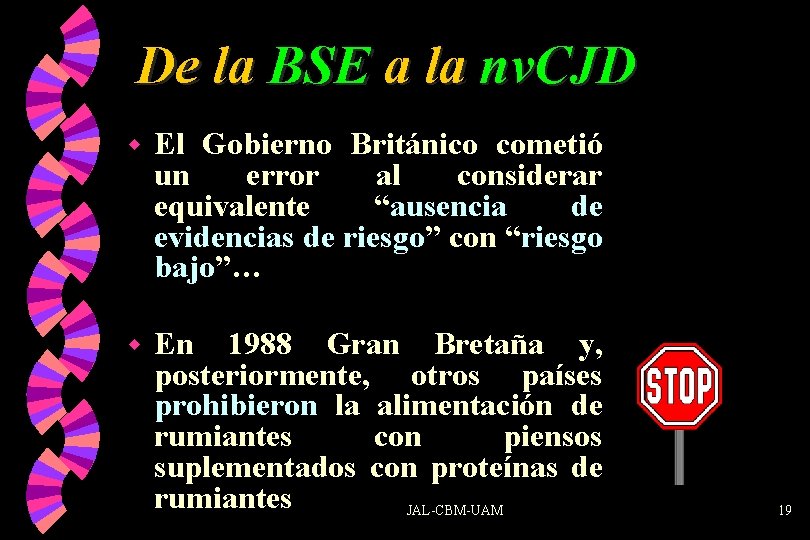 De la BSE a la nv. CJD w El Gobierno Británico cometió un error