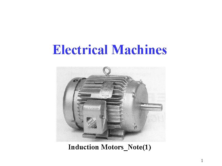 Electrical Machines Induction Motors_Note(1) 1 