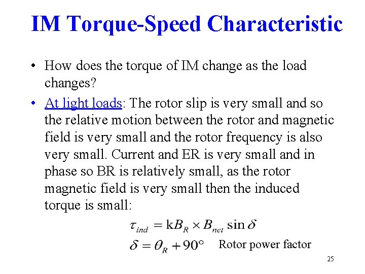 IM Torque-Speed Characteristic • How does the torque of IM change as the load