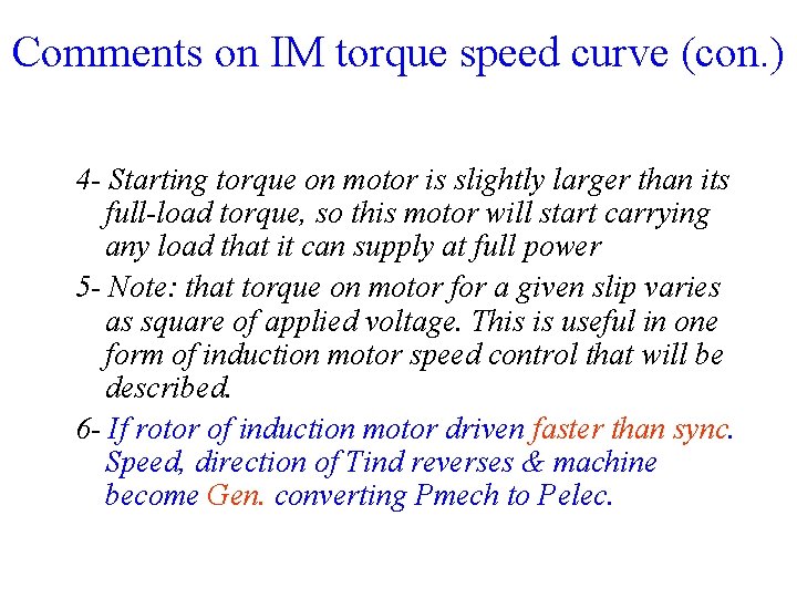 Comments on IM torque speed curve (con. ) 4 - Starting torque on motor