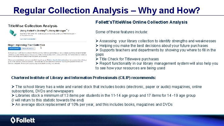 Regular Collection Analysis – Why and How? Follett’s. Title. Wise Online Collection Analysis Some