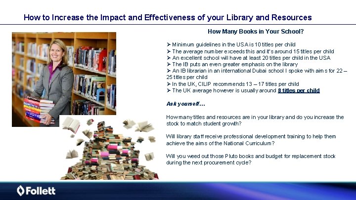 How to Increase the Impact and Effectiveness of your Library and Resources How Many