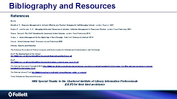 Bibliography and Resources References Books Blandford, S. , Resource Management in Schools: Effective and