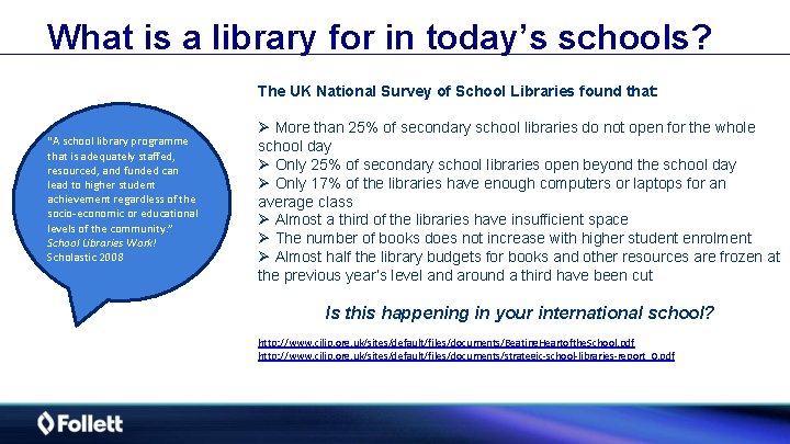 What is a library for in today’s schools? The UK National Survey of School
