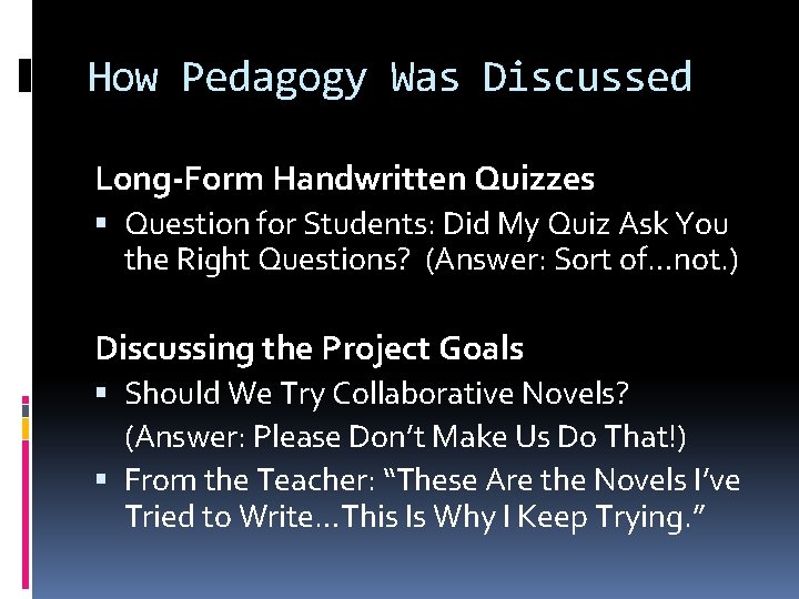 How Pedagogy Was Discussed Long-Form Handwritten Quizzes Question for Students: Did My Quiz Ask How Pedagogy Was Discussed Long-Form Handwritten Quizzes Question for Students: Did My Quiz Ask