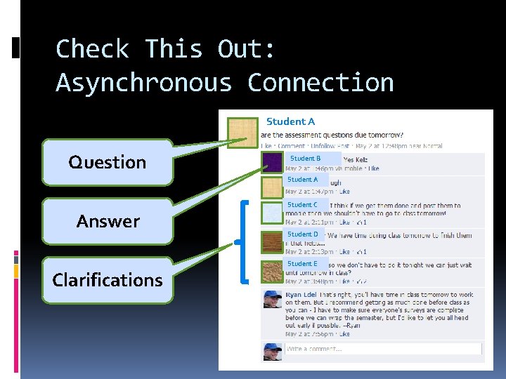 Check This Out: Asynchronous Connection Student A Question Student B Student A Student C Check This Out: Asynchronous Connection Student A Question Student B Student A Student C