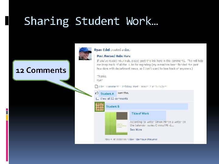 Sharing Student Work… 12 Comments Student A Student B Title of Work Sharing Student Work… 12 Comments Student A Student B Title of Work