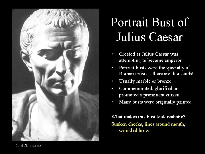 Portrait Bust of Julius Caesar • • • Created as Julius Caesar was attempting Portrait Bust of Julius Caesar • • • Created as Julius Caesar was attempting