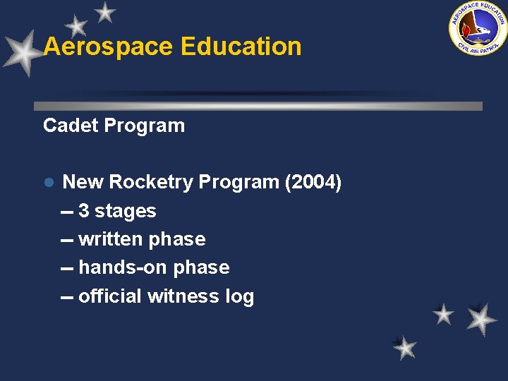 Aerospace Education Cadet Program l New Rocketry Program (2004) -- 3 stages -- written