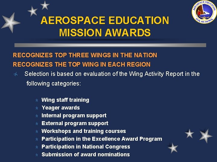 AEROSPACE EDUCATION MISSION AWARDS RECOGNIZES TOP THREE WINGS IN THE NATION RECOGNIZES THE TOP