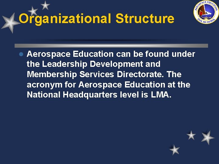 Organizational Structure l Aerospace Education can be found under the Leadership Development and Membership