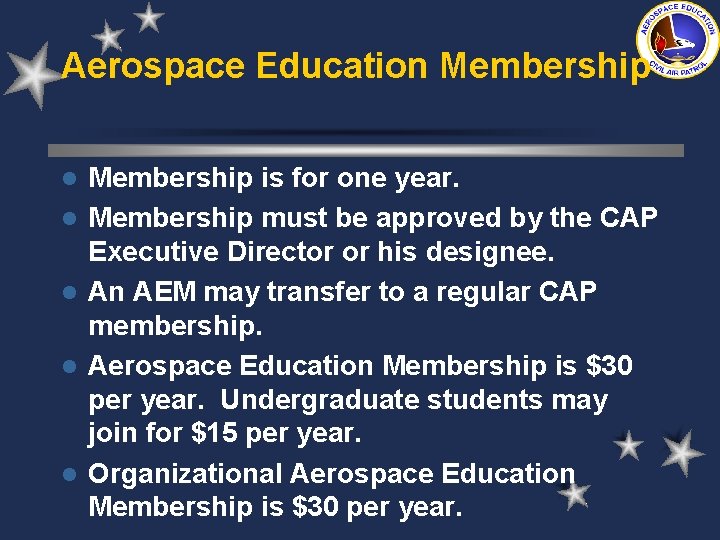 Aerospace Education Membership l l l Membership is for one year. Membership must be