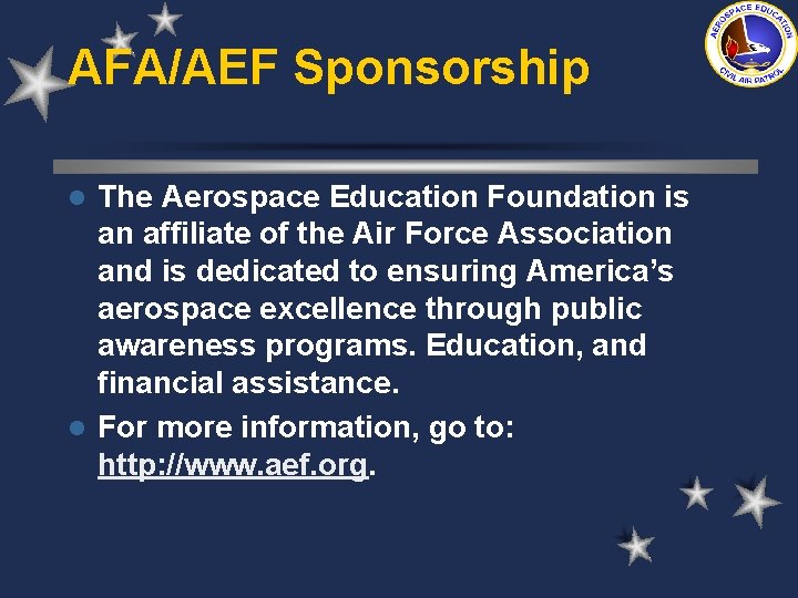 AFA/AEF Sponsorship The Aerospace Education Foundation is an affiliate of the Air Force Association