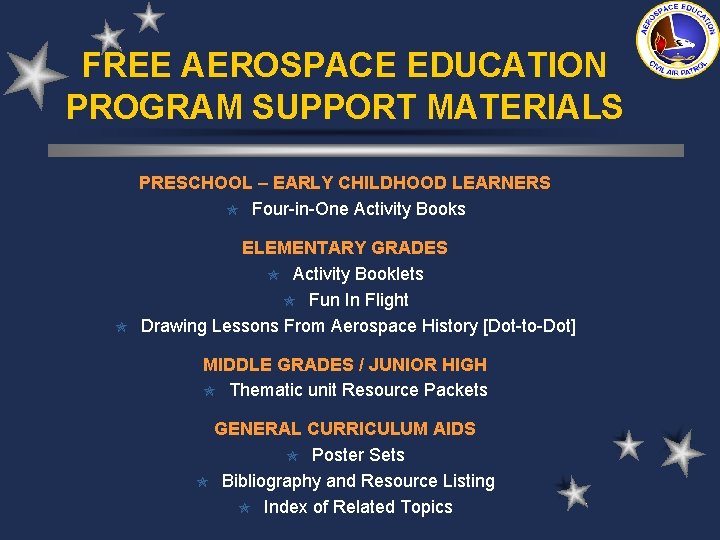 FREE AEROSPACE EDUCATION PROGRAM SUPPORT MATERIALS PRESCHOOL – EARLY CHILDHOOD LEARNERS Four-in-One Activity Books