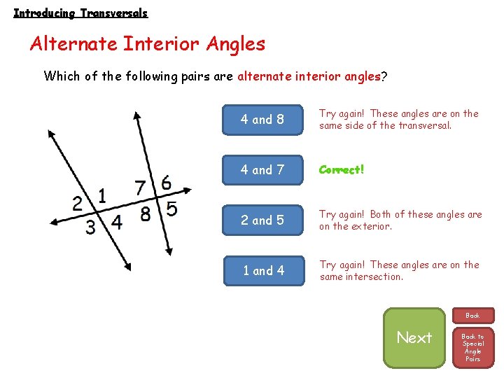 Introducing Transversals Alternate Interior Angles Which of the following pairs are alternate interior angles?