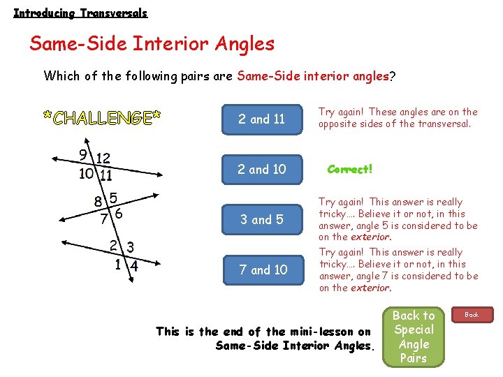 Introducing Transversals Same-Side Interior Angles Which of the following pairs are Same-Side interior angles?