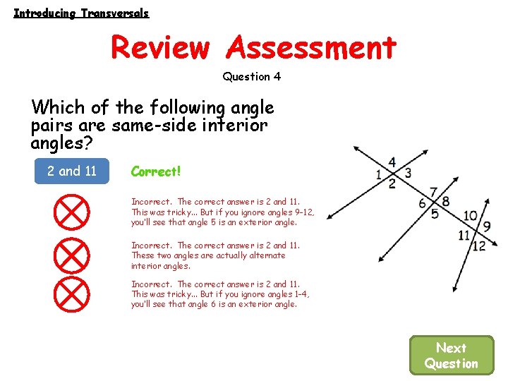 Introducing Transversals Review Assessment Question 4 Which of the following angle pairs are same-side