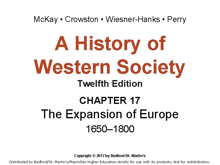 Mc. Kay • Crowston • Wiesner-Hanks • Perry A History of Western Society Twelfth