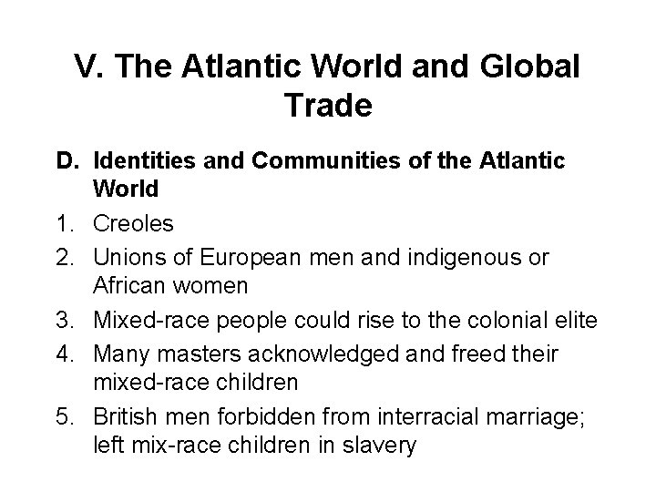 V. The Atlantic World and Global Trade D. Identities and Communities of the Atlantic