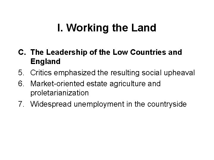 I. Working the Land C. The Leadership of the Low Countries and England 5.