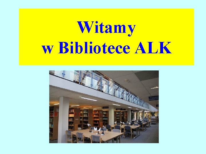 Witamy w Bibliotece ALK 