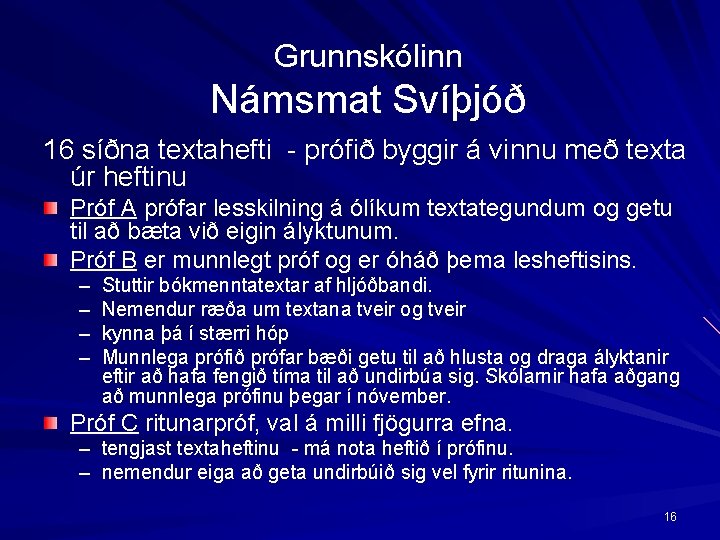 Grunnskólinn Námsmat Svíþjóð 16 síðna textahefti prófið byggir á vinnu með texta úr heftinu
