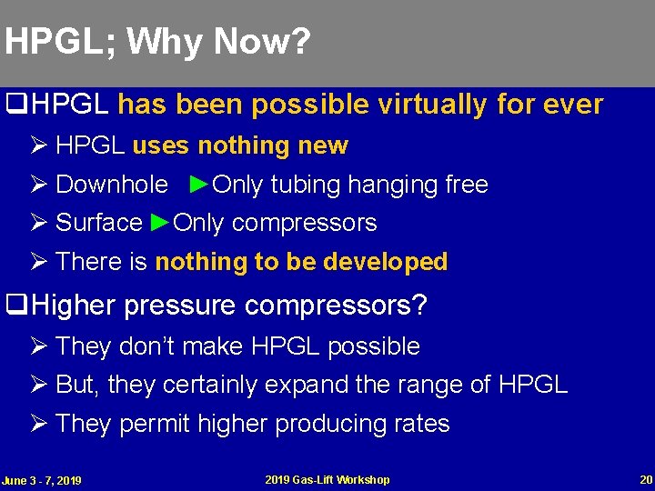 HPGL; Why Now? q. HPGL has been possible virtually for ever Ø HPGL uses