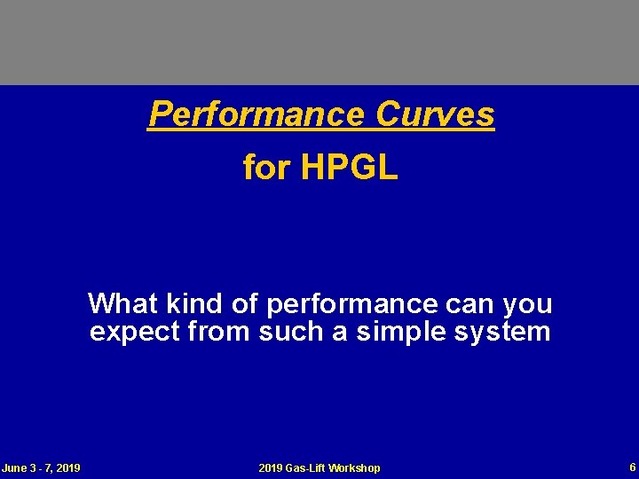 Performance Curves for HPGL What kind of performance can you expect from such a