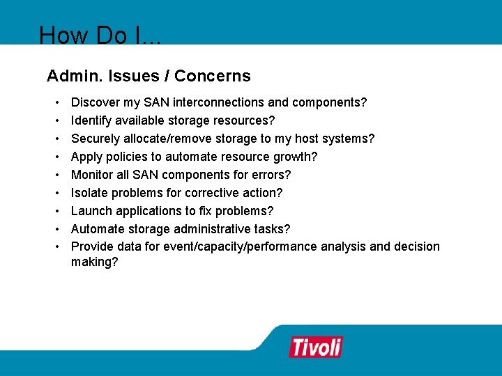 How Do I. . . Admin. Issues / Concerns • • • Discover my