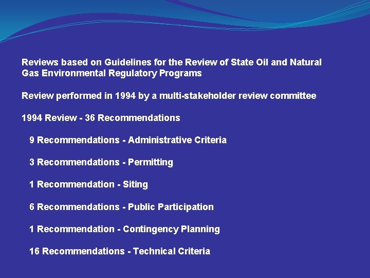 Reviews based on Guidelines for the Review of State Oil and Natural Gas Environmental