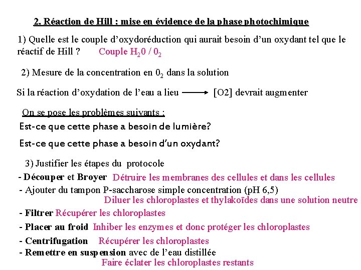 2. Réaction de Hill : mise en évidence de la phase photochimique 1) Quelle