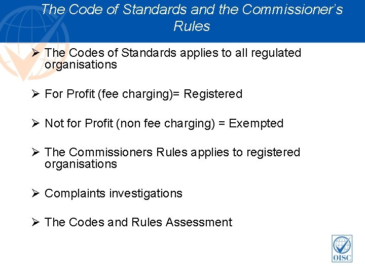 The Code of Standards and the Commissioner’s Rules Ø The Codes of Standards applies The Code of Standards and the Commissioner’s Rules Ø The Codes of Standards applies