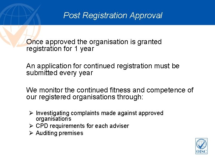 Post Registration Approval Once approved the organisation is granted registration for 1 year An Post Registration Approval Once approved the organisation is granted registration for 1 year An