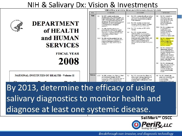 NIH & Salivary Dx: Vision & Investments By 2013, determine the efficacy of using