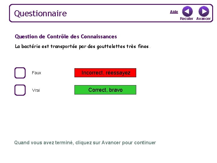 Questionnaire Aide Reculer Avancer Question de Contrôle des Connaissances La bactérie est transportée par