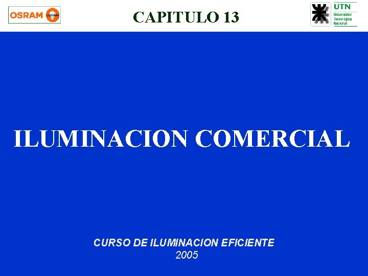 CAPITULO 13 ILUMINACION COMERCIAL CURSO DE ILUMINACION EFICIENTE 2005 