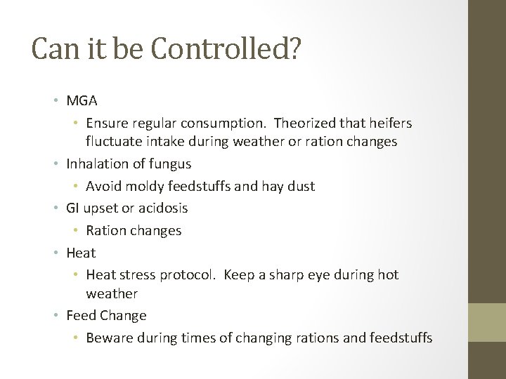 Can it be Controlled? • MGA • Ensure regular consumption. Theorized that heifers fluctuate